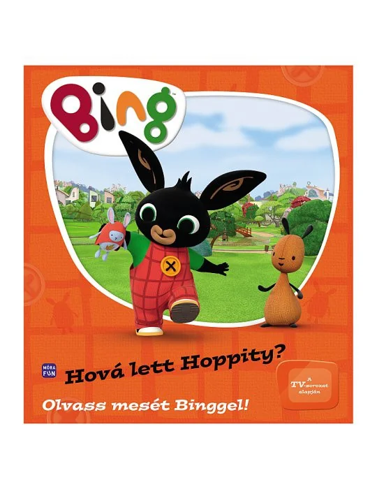 Móra Bing - Hová lett Hoppity? - puha kötésű mesekönyv