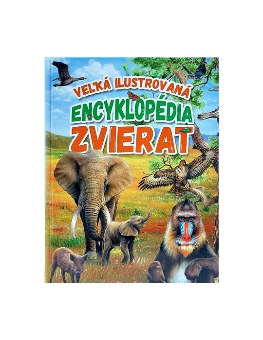Foni Book Veľká ilustrovaná encyklopédia zvierat