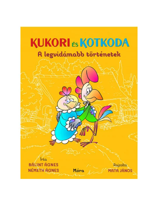 Móra Könyvkiadó - Kukori és Kotkoda - A legvidámabb történetek